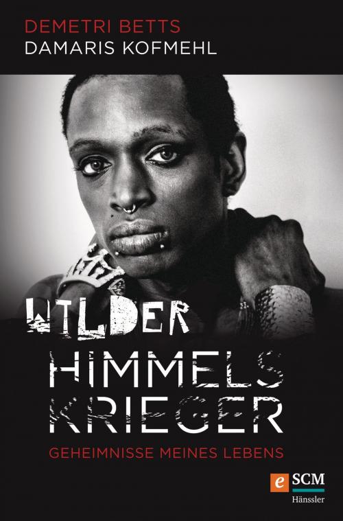 Cover of the book Wilder Himmelskrieger by Demetri Betts, Damaris Kofmehl, SCM Hänssler