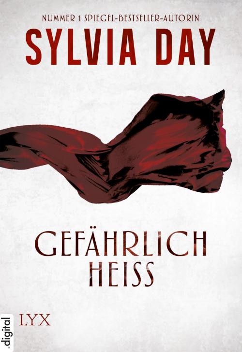 Cover of the book Gefährlich heiß by Sylvia Day, LYX.digital