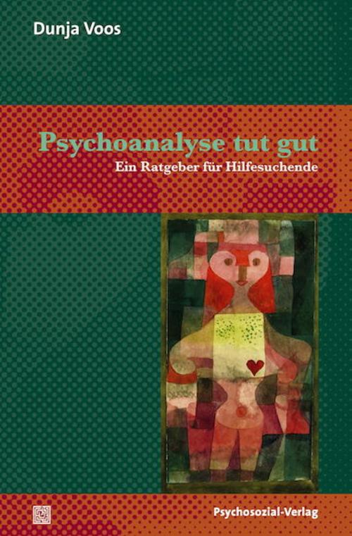 Cover of the book Psychoanalyse tut gut by Dunja Voos, Psychosozial-Verlag