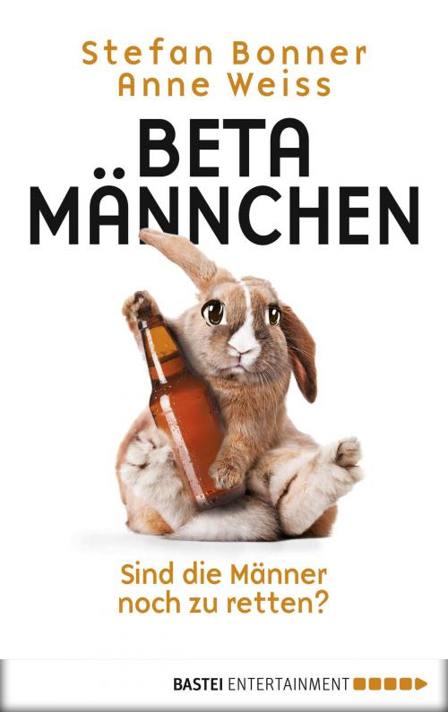 Cover of the book Betamännchen by Stefan Bonner, Anne Weiss, Bastei Entertainment