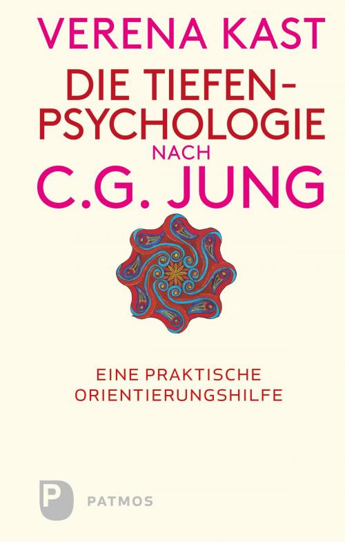 Cover of the book Die Tiefenpsychologie nach C.G.Jung by Verena Kast, Patmos Verlag