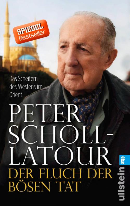 Cover of the book Der Fluch der bösen Tat by Peter Scholl-Latour, Ullstein Ebooks