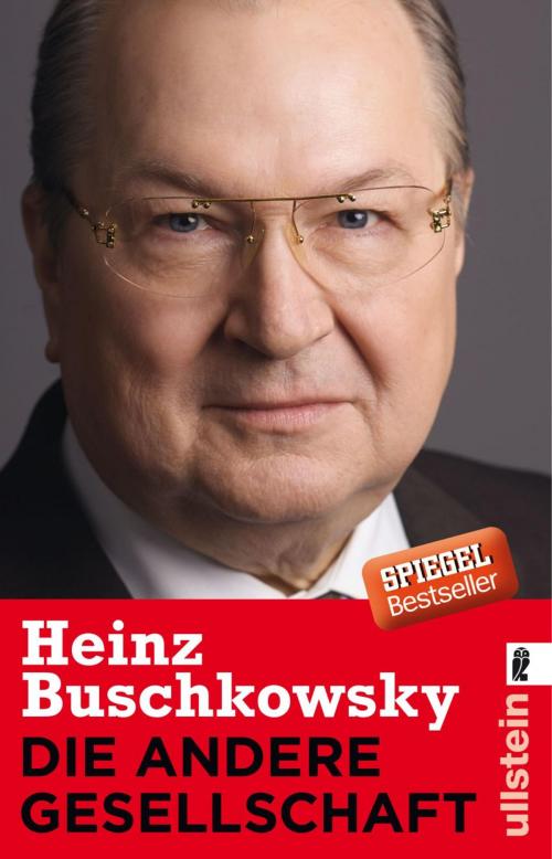 Cover of the book Die andere Gesellschaft by Heinz Buschkowsky, Ullstein Ebooks