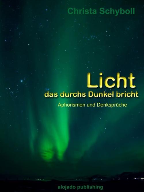 Cover of the book Licht das durchs Dunkel bricht by Christa Schyboll, epubli GmbH