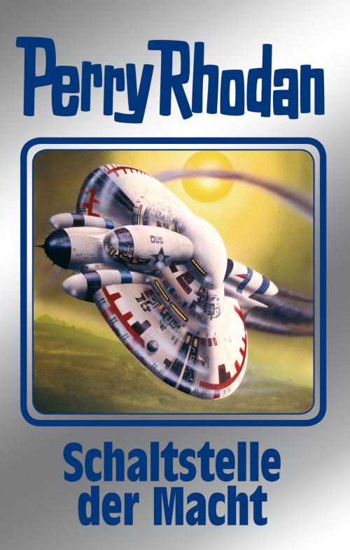 Cover of the book Perry Rhodan 127: Schaltstelle der Macht (Silberband) by Peter Griese, Ernst Vlcek, Kurt Mahr, Horst Hoffmann, H. G. Ewers, Perry Rhodan digital