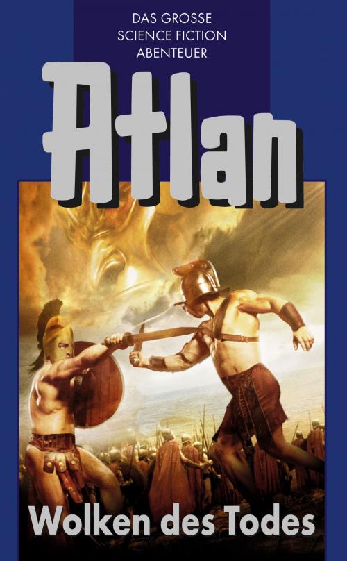 Cover of the book Atlan 6: Wolken des Todes (Blauband) by Hans Kneifel, Perry Rhodan digital