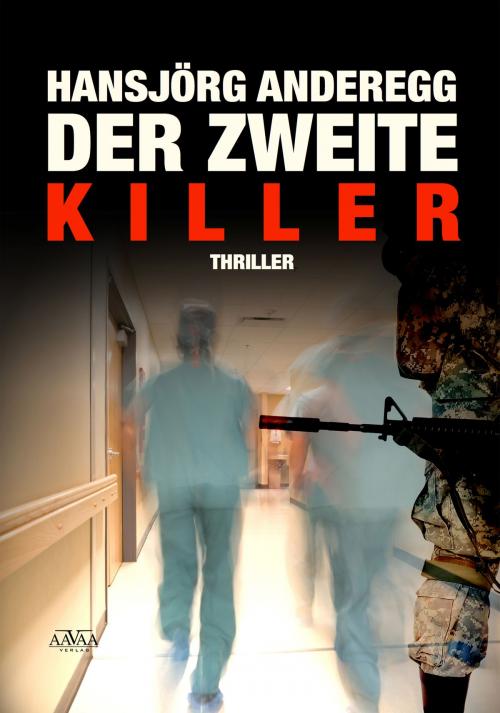 Cover of the book Der zweite Killer by Hansjörg Anderegg, AAVAA Verlag