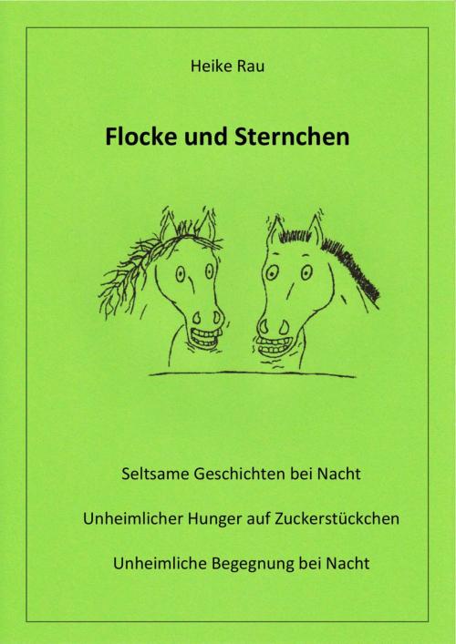 Cover of the book Flocke und Sternchen by Heike Rau, Christine Rau, neobooks
