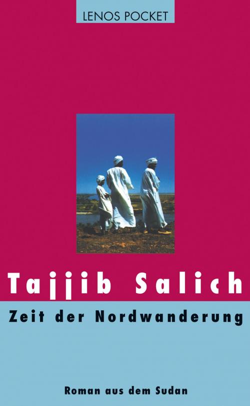Cover of the book Zeit der Nordwanderung by Tajjib Salich, Lenos Verlag