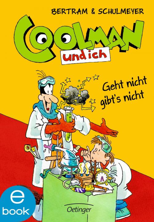 Cover of the book Coolman und ich. Geht nicht gibt's nicht by Rüdiger Bertram, Verlag Friedrich Oetinger