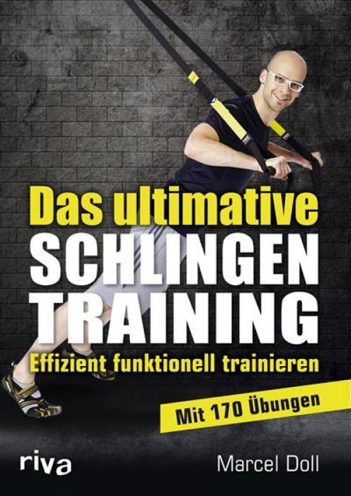 Cover of the book Das ultimative Schlingentraining by Marcel Doll, riva Verlag