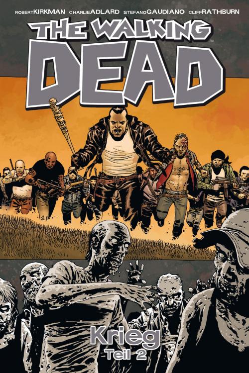 Cover of the book The Walking Dead 21: Krieg (Teil 2) by Robert Kirkman, Cross Cult
