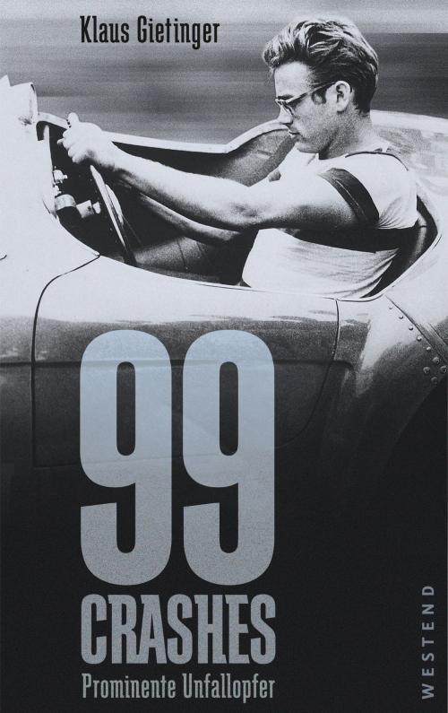 Cover of the book 99 Crashes by Klaus Gietinger, Westend Verlag