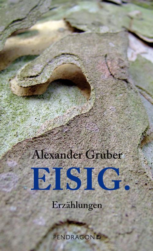 Cover of the book Eisig by Alexander Gruber, Pendragon