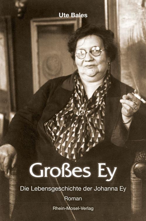 Cover of the book Großes Ey by Ute Bales, Rhein-Mosel-Vlg