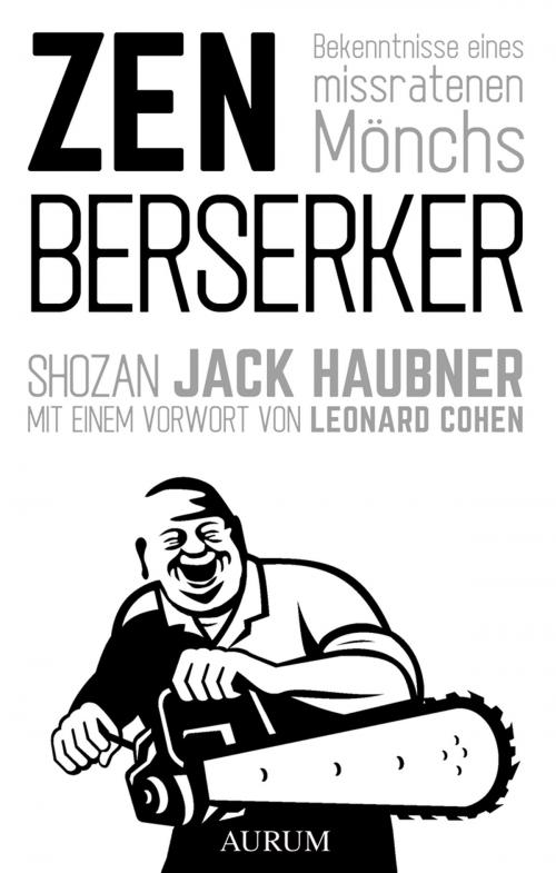 Cover of the book Zen Berserker by Shozan Jack Haubner, Aurum Verlag