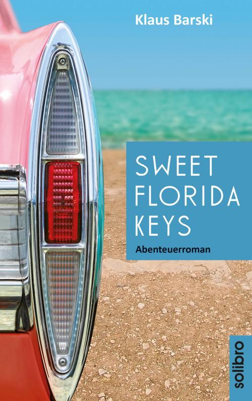 Cover of the book Sweet Florida Keys by Klaus Barski, Wolfgang Neumann, Solibro Verlag