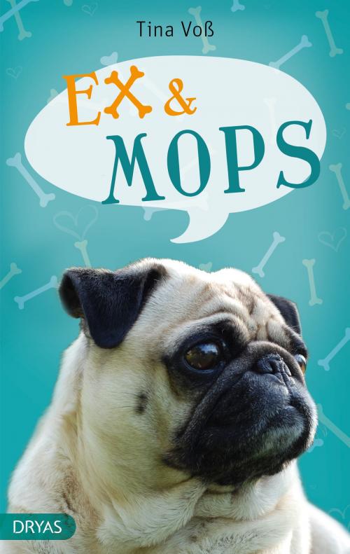 Cover of the book Ex & Mops by Tina Voß, Dryas Verlag