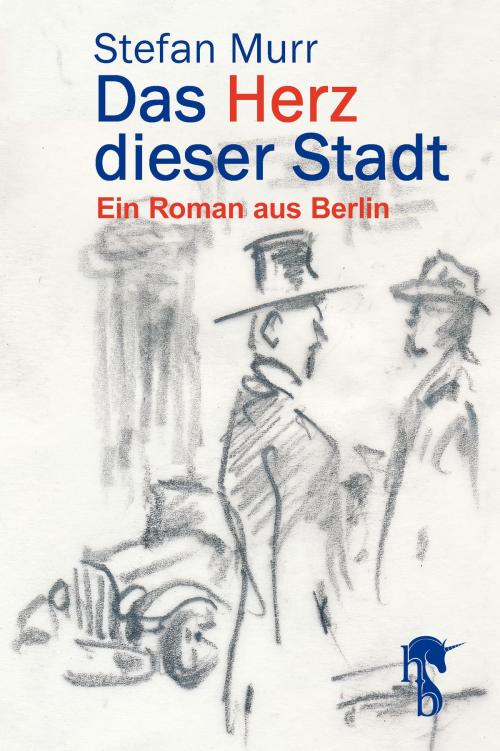 Cover of the book Das Herz dieser Stadt by Stefan Murr, hockebooks