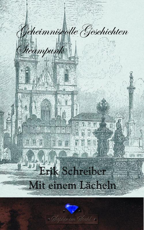 Cover of the book Mit einem Lächeln by Erik Schreiber, Verlag Saphir im Stahl
