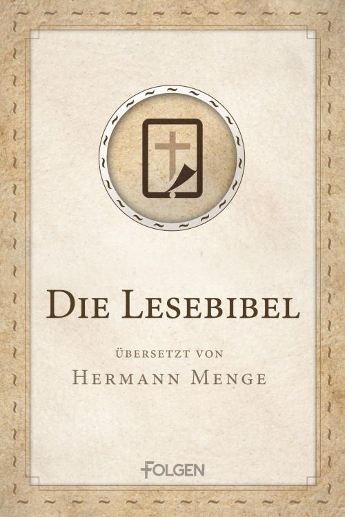 Cover of the book Die Lesebibel by Hermann Menge, Folgen Verlag