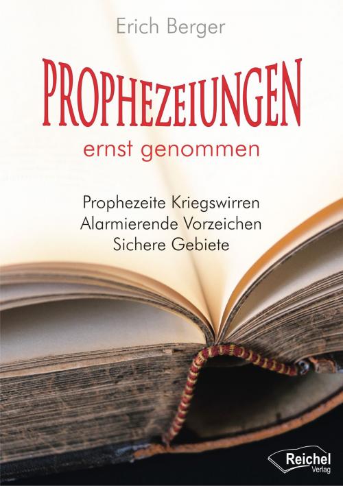 Cover of the book Prophezeiungen ernst genommen by Erich Berger, Reichel Verlag