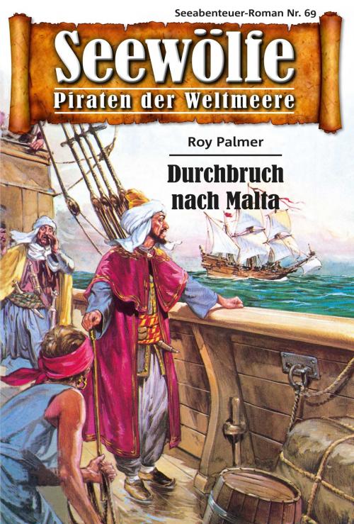 Cover of the book Seewölfe - Piraten der Weltmeere 69 by Roy Palmer, Pabel eBooks