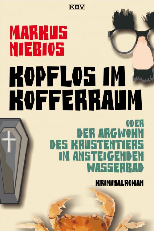 Cover of the book Kopflos im Kofferraum by Markus Niebios, KBV Verlags- & Medien GmbH