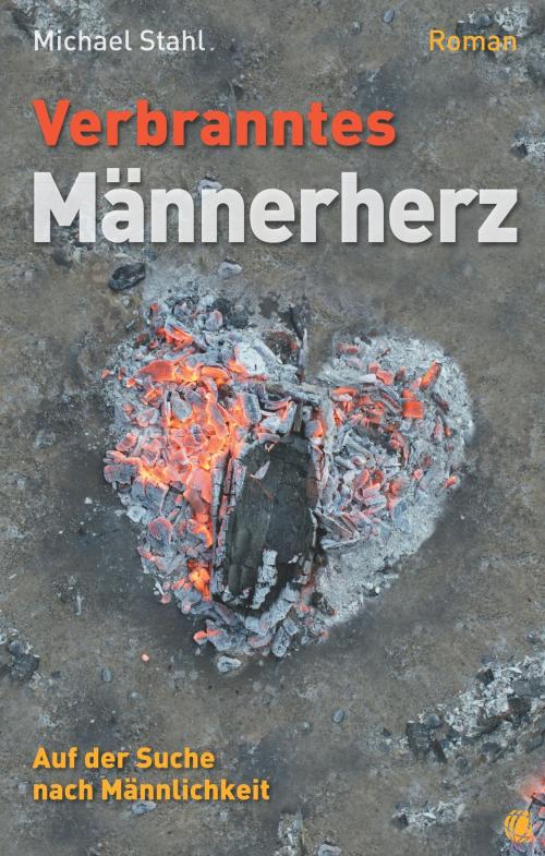 Cover of the book Verbranntes Männerherz by Michael Stahl, GloryWorld-Medien