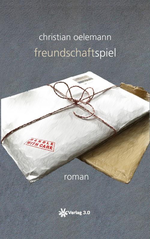 Cover of the book Freundschaftspiel by Christian Oelemann, Verlag 3.0 Zsolt Majsai