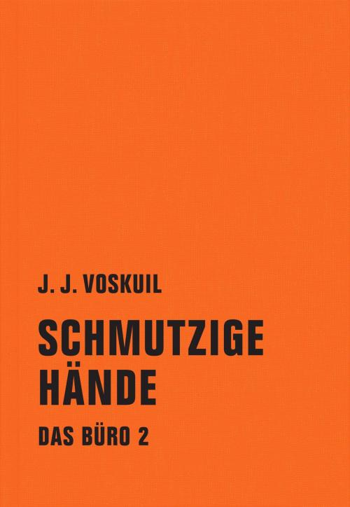 Cover of the book Schmutzige Hände by Pieter Steinz, J. J. Voskuil, Verbrecher Verlag