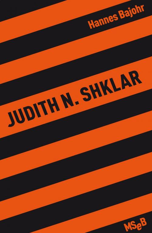 Cover of the book Judith N. Shklar by Hannes Bajohr, Matthes & Seitz Berlin Verlag