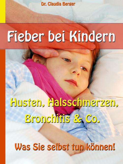 Cover of the book Fieber bei Kindern by Dr. Claudia Berger, JoelNoah S.A.