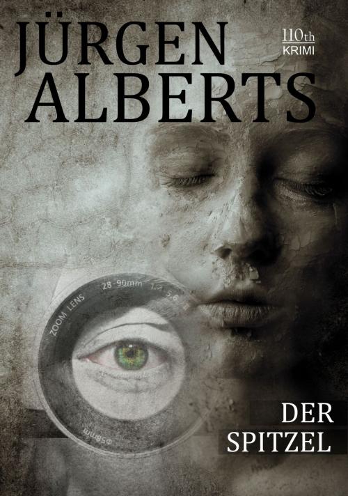 Cover of the book Der Spitzel by Jürgen Alberts, 110th