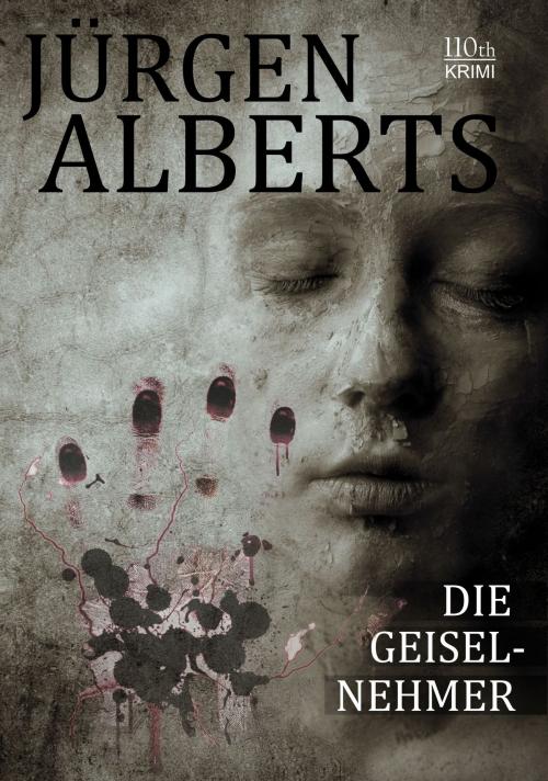 Cover of the book Die Geiselnehmer by Jürgen Alberts, 110th