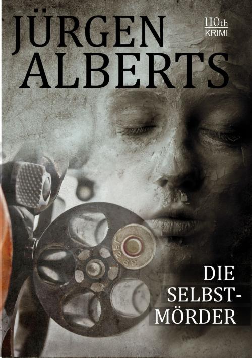 Cover of the book Die Selbstmörder by Jürgen Alberts, 110th