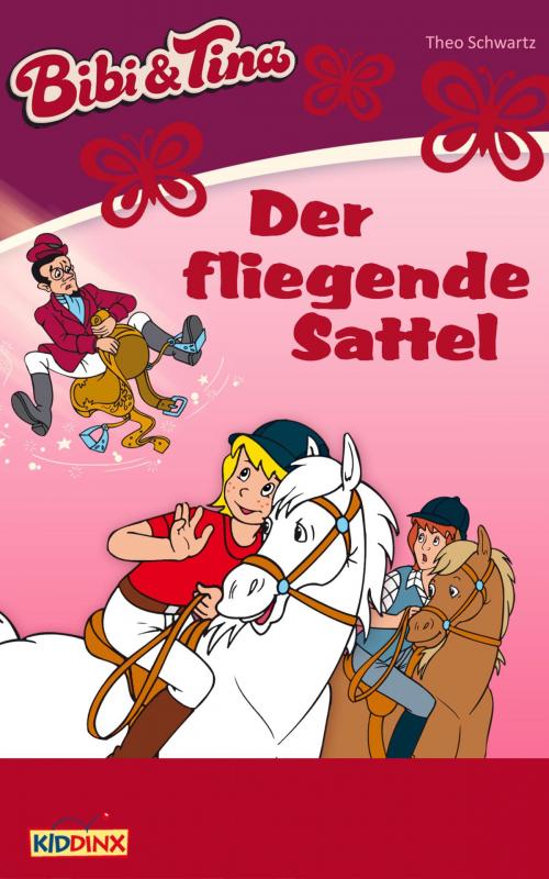 Cover of the book Bibi & Tina - Der fliegende Sattel by Theo Schwartz, Ulf Thiem, Kiddinx Media GmbH