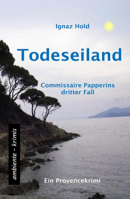 Cover of the book Todeseiland by Ignaz Hold, ambiente-krimis