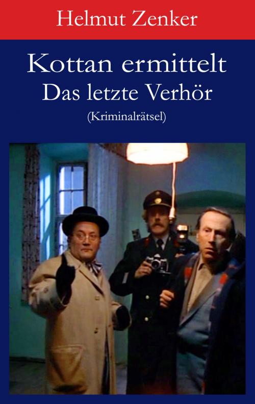 Cover of the book Kottan ermittelt: Das letzte Verhör by Helmut Zenker, Der Drehbuchverlag