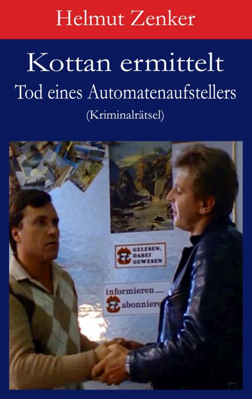 Cover of the book Kottan ermittelt: Tod eines Automatenaufstellers by Helmut Zenker, Der Drehbuchverlag