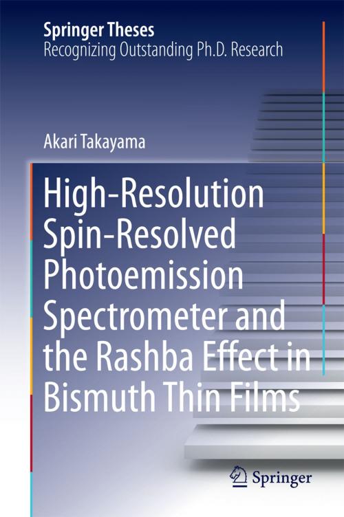 Cover of the book High-Resolution Spin-Resolved Photoemission Spectrometer and the Rashba Effect in Bismuth Thin Films by Akari Takayama, Springer Japan