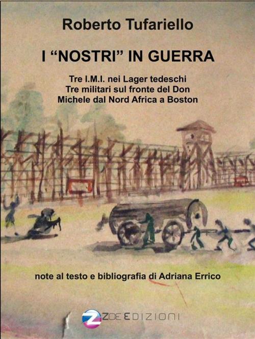 Cover of the book I Nostri in guerra by Roberto Tufariello, Roberto Tufariello