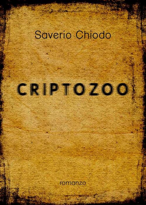 Cover of the book Criptozoo by Saverio Chiodo, Saverio Chiodo