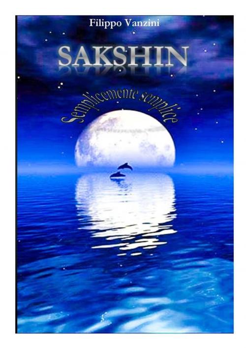 Cover of the book SAKSHIN by Filippo Vanzini, Filippo Vanzini