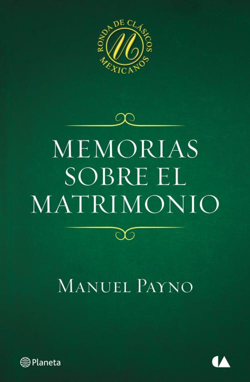 Cover of the book Memorias sobre el matrimonio by Manuel Payno, Grupo Planeta - México