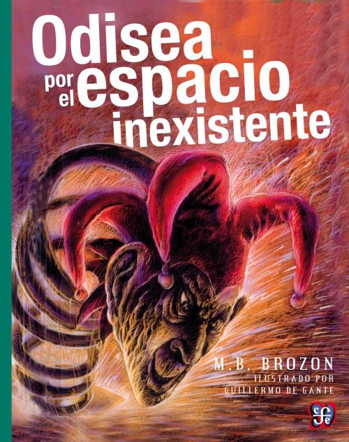 Cover of the book Odisea por el espacio inexistente by M. B. Brozon, Fondo de Cultura Económica