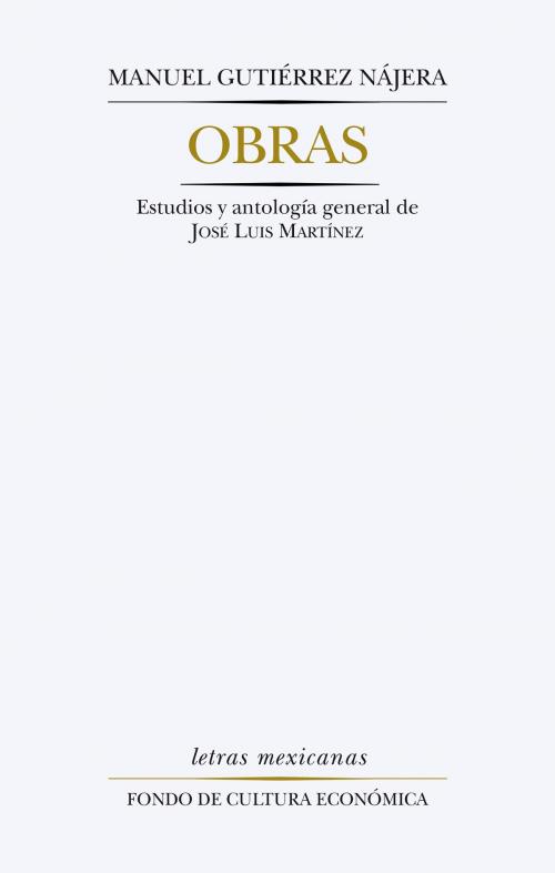 Cover of the book Obras by Manuel Gutiérrez Nájera, Fondo de Cultura Económica