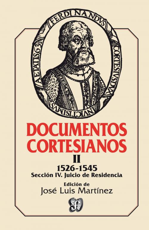 Cover of the book Documentos cortesianos II by José Luis Martínez, Fondo de Cultura Económica