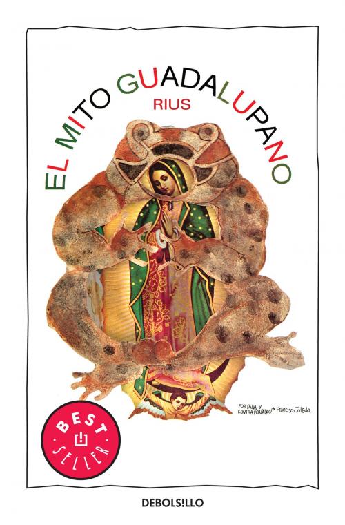 Cover of the book El mito guadalupano (Colección Rius) by Rius, Penguin Random House Grupo Editorial México
