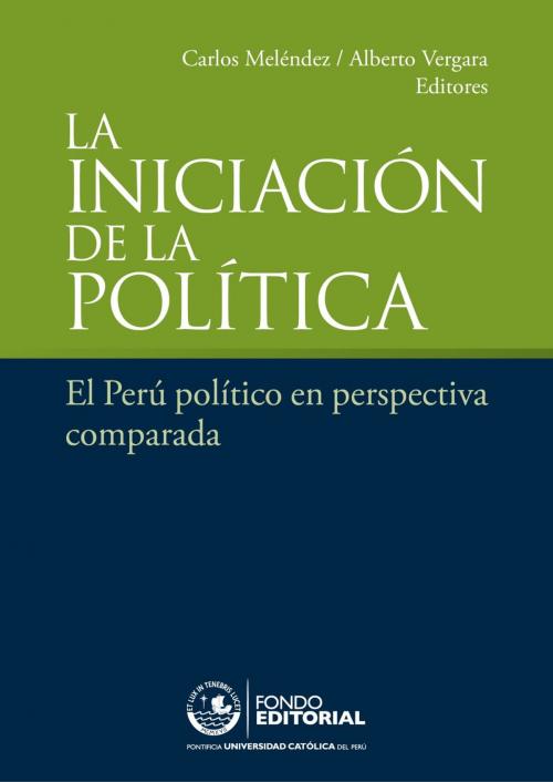 Cover of the book La iniciación de la política by , Fondo Editorial de la PUCP